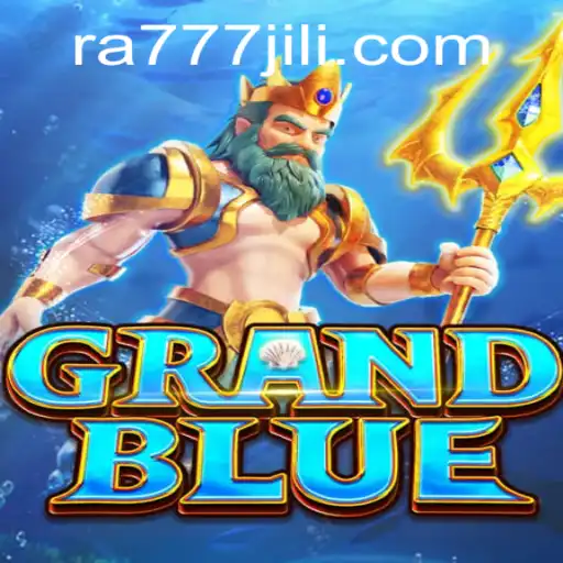 Exploring the Exciting World of GRANDBLUE with Ra777